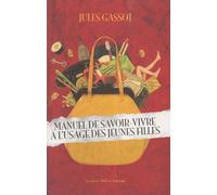 Manuel De Savoir-Vivre À L'usage Des Jeunes Filles
