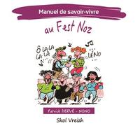 Manuel de savoir vivre… au Fest Noz - Patrick Herve - Skol Vreizh - broché - Bande dessinée