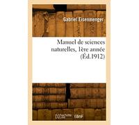Manuel de sciences naturelles, 1ère année (Éd.1912)