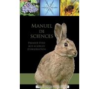 Manuel de Sciences. Premier éveil aux sciences d'observation