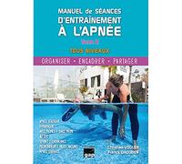 MANUEL DE SÉANCES D'ENTRAINEMENT A L'APNÉE TOME 2
