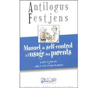 Manuel de self-control à l'usage des parents