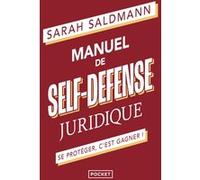 Manuel de self-défense juridique Sarah Saldmann (Auteur)