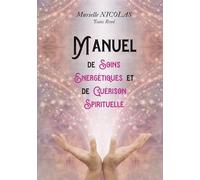 MANUEL DE SOINS ENERGETIQUES ET DE GUERISON SPIRITUELLE