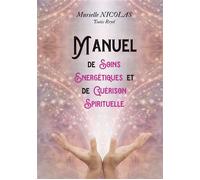Manuel de soins energetiques et de guerison spirituelle - Murielle Nicolas - Bookelis - broché - Essai