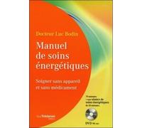 Manuel de soins énergétiques - Soigner sans appareil et sans médicament - Luc Bodin - Tredaniel La Maisnie - Livre CD - Essai CD