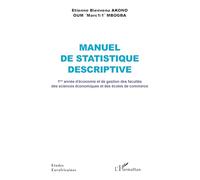 Manuel de statistique descriptive 1ère année d’économie et de gestion des facultés des sciences économiques et des écoles de commerce - Etienne Bienvenu Akono - L'harmattan - broché - Scolaire / Unive
