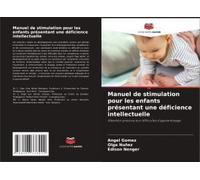 Manuel De Stimulation Pour Les Enfants Présentant Une Déficience Intellectuelle