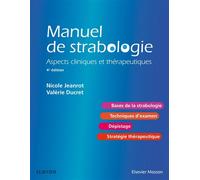 Manuel de strabologie Aspects cliniques et thérapeutiques - Nicole Jeanrot - Elsevier Masson - broché - Scolaire / Universitaire