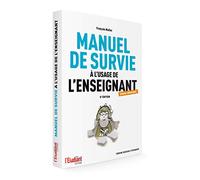 Manuel de survie à l'usage de l'enseignant 6ed