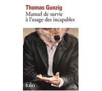 Manuel de survie à l'usage des incapables – Gallimard