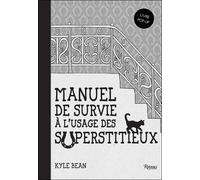 Manuel de survie a l'usage des superstitieux - Bean kyle - Rizzoli Flammarion - cartonné - Guide