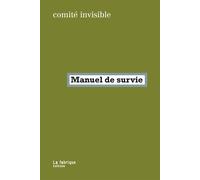 Manuel de survie - Comité Invisible - La Fabrique Eds - broché - Essai