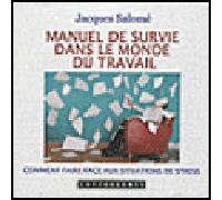 Manuel de survie dans le monde du travail CD audio - Jacques Salomé - Stanke Alexandre - Texte lu (CD) - Textes lus CD