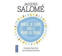 Manuel De Survie Dans Le Monde Ou Comment Faire Face Aux Situations De Stress