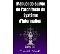 Manuel de survie de l'architecte du Système d'Information: Manuel de survie de l'architecte du Système d'Information - DYNAMAP