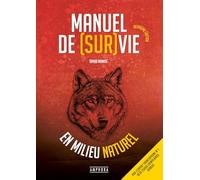 Manuel de survie en milieu naturel