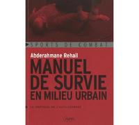 Manuel de survie en milieu urbain : La pratique de l'auto-défense