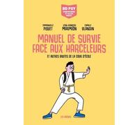 Manuel de survie face aux harceleurs - et autres brutes de la cour d'école - Emmanuelle Piquet - Les Arenes Eds - broché - Bande dessinée