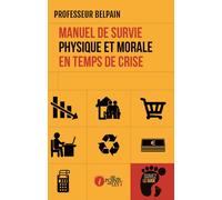 Manuel de survie physique et m - Professeur Belpain - Points Sur Les I Eds Les - relié - Essai