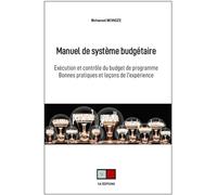 Manuel de système budgétaire Exécution et contrôle du budget de programme. Bonnes pratiques et leçons de l'expérience - Mohamed Moindze - VA Press - broché - Essai