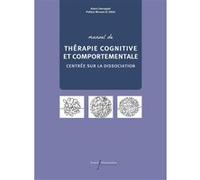 Manuel De Tcc Centrée Sur La Dissociation - Guide Du Thérapeute