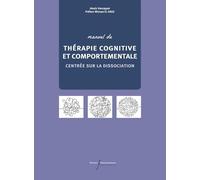 Manuel De Tcc Centrée Sur La Dissociation - Guide Du Thérapeute