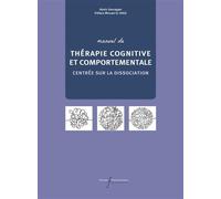 Manuel de TCC centrée sur la dissociation Guide du thérapeute - Alexis Vancappel - Pu.francois Rabelais - broché - Manuel