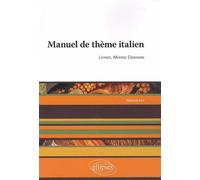 Manuel de thème italien. Licence, Master, Conours - François Livi - Ellipses - broché - Méthode de langue
