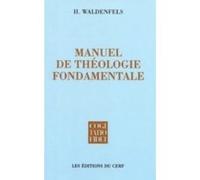 Manuel de theologie fondamentale WALDENFELS M. (Auteur)
