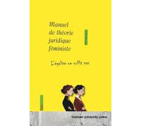 Manuel de théorie juridique féministe: L'égalité ne suffit pas