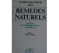 Manuel de thérapeutique naturelle - homéopathie, phytothérapie, régimes alimentaires, rythmes, crénothérapie et lexique thérapeuti