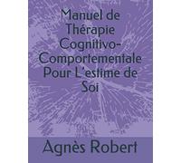 Manuel de Thérapie Cognitivo-Comportementale Pour L’estime de Soi