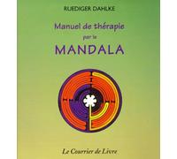 Manuel de thérapie par le mandala