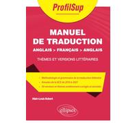 Manuel de traduction - Anglais > français > anglais: Thèmes et versions littéraires