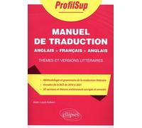 Manuel De Traduction Anglais > Français > Anglais - Thèmes Et Versions Littéraires - Classes Préparatoires Et Universités