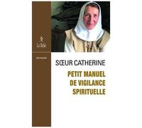 Manuel De Vigilance Spirituelle - Problèmes Actuels De La Vie Intérieure