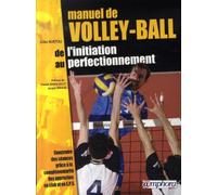 Manuel de volley-ball : De l'initiation au perfectionnement