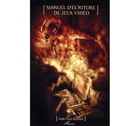 Manuel d'écriture de jeux vidéo - Jean-Yves Kerbrat - L'harmattan - broché - Etude