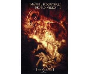 Manuel d'écriture de jeux vidéo - Jean-Yves Kerbrat - L'harmattan - broché - Etude