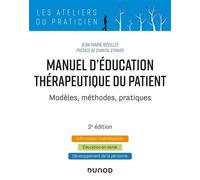 Manuel d'Education Thérapeutique du Patient - 2e éd. - Modèles, Méthodes, Pratiques - Jean-Marie Revillot - Dunod - broché - Guide