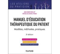 Manuel d'Education Thérapeutique du Patient - 3e éd. Modèles, Méthodes, Pratiques - Jean-Marie Revillot - Dunod - ebook (ePub) - Guide