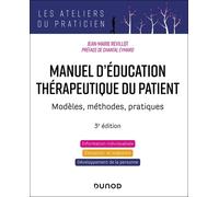 Manuel D'éducation Thérapeutique Du Patient - Modèles, Méthodes, Pratiques