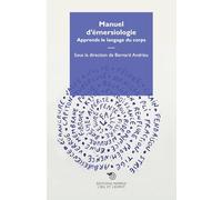 Manuel d'émersiologie - Apprends le Langage du Corps