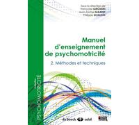Manuel d'enseignement de psychomotricité - Tome 2 : Méthodes et techniques 2015 - Jean-Michel Albaret - Solal Eds - broché - Manuel