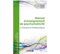 Collectif – Manuel d'enseignement de psychomotricité – Tome 3 : Clinique et thérapeutique