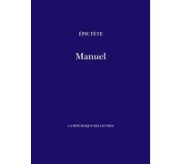 Manuel d'Épictète - Epictète Epictète - La Republique Des Lettres - broché - Essai