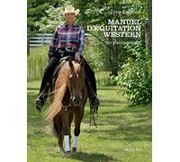 Manuel d'équitation western Lyne Laforme (Auteur), Dieter Wahr (Photographie)