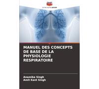 MANUEL DES CONCEPTS DE BASE DE LA PHYSIOLOGIE RESPIRATOIRE