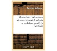 Manuel Des Déclarations De Succession Et Des Droits De Mutation Par Décès